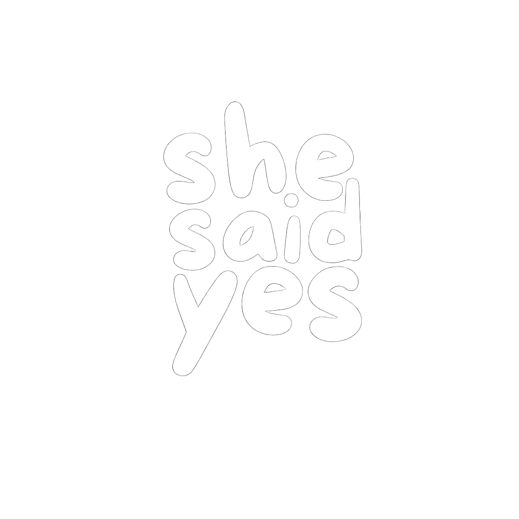 She Said Yes